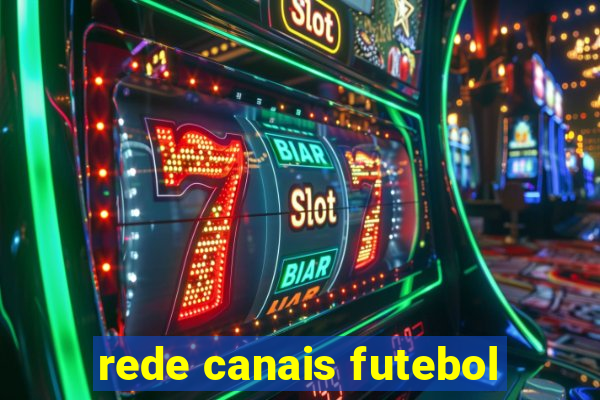 rede canais futebol